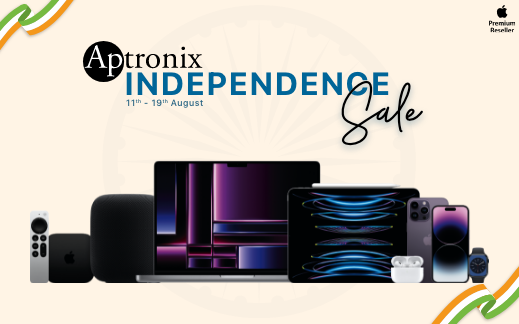 Don't Miss Out on Aptronix Independence Day Sale: Save Big on Apple Products by up to Rs.86,000* (35%) OFF!